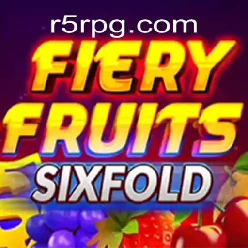 Discover the Exciting World of FieryFruitsSixFold